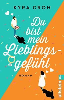 Du bist mein Lieblingsgefühl: Roman | Unschlagbar witzig, gefühlvoll und authentisch - ein romantische Komödie zum Verlieben!