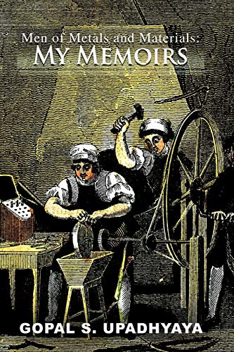 Men of Metals and Materials: My Memoires