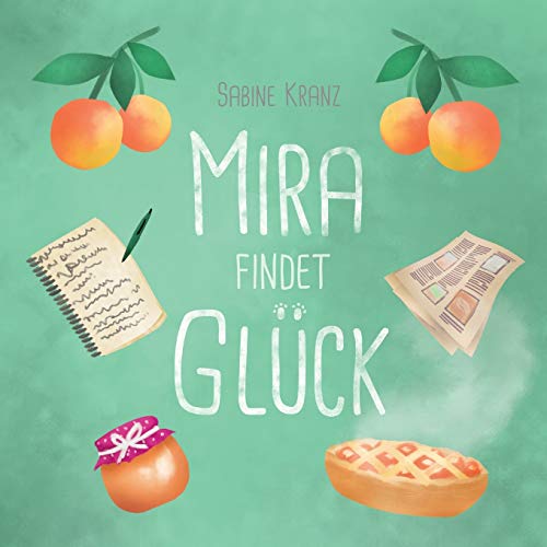 Mira findet Glück (Glücks-Geschichten)