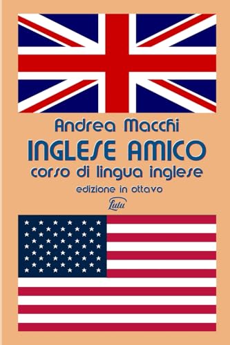 Inglese amico: Corso di lingua inglese