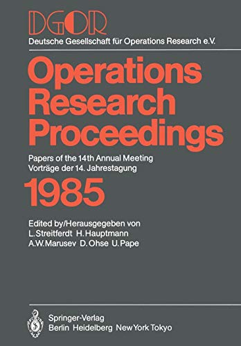 DGOR: Papers of the 14th Annual Meeting / Vorträge der 14. Jahrestagung (Operations Research Proceedings, 1985, Band 1985)