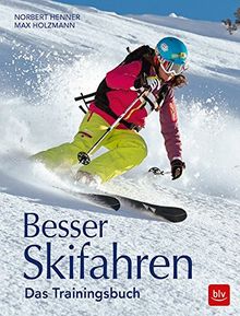 Besser Skifahren: Das Trainingsbuch