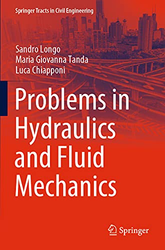 Sandro Longo Problems In Hydraulics And Fluid Mechanics (Springer Tracts In Civil Engineering)