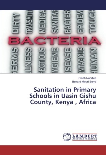 Sanitation in Primary Schools in Uasin Gishu County, Kenya , Africa