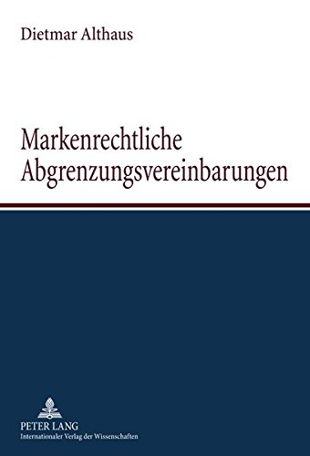 Markenrechtliche Abgrenzungsvereinbarungen