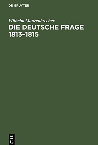 Die deutsche Frage 1813–1815