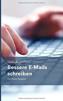 Bessere E-Mails schreiben: Ein Praxis-Ratgeber