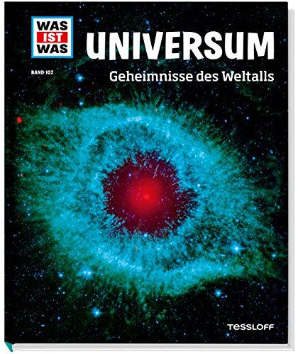 WAS IST WAS Band 102 Universu Geheinisse des Weltalls WAS IST WAS Sachbuch Band 102 PDF