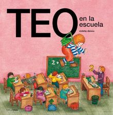 Teo en la escuela (Teo Descubre El Mundo)