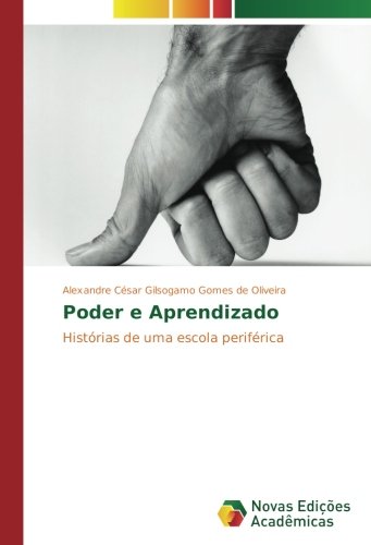 Poder e Aprendizado: Histórias de uma escola periférica