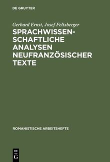 Sprachwissenschaftliche Analysen neufranzösischer Texte (Romanistische Arbeitshefte)