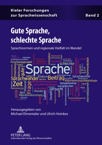 Gute Sprache, schlechte Sprache: Sprachnormen und regionale Vielfalt im Wandel