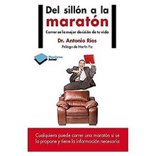 Del sillon al maraton: Correr es la mejor decisión de tu vida