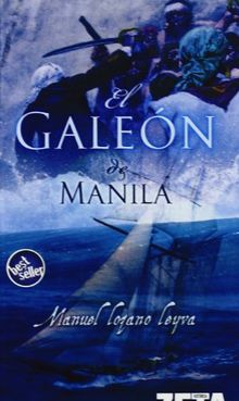 El galeón de Manila (BEST SELLER ZETA BOLSILLO)