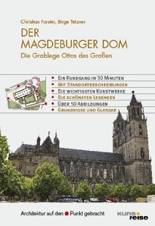 Der Magdeburger Dom: Grablege Ottos des Großen