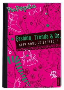 Fashion, Trends & Co: Mein Mode-Skizzenbuch