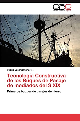 Tecnología Constructiva de los Buques de Pasaje de mediados del S.XIX: Primeros buques de pasajes de hierro