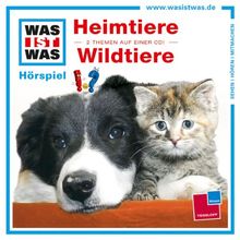 Was Ist Was, Folge 39: Heimtiere/ Wilde Tiere