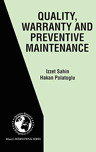 Quality, Warranty and Preventive Maintenance (International Series in Operations Research & Management Science, 15, Band 15)