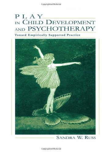 Play in Child Development and Psychotherapy: Toward Empirically Supported Practice (Lea's Personality and Clinical Psychology Series)