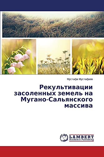 Rekul'tivatsii zasolennykh zemel' na Mugano-Sal'yanskogo massiva