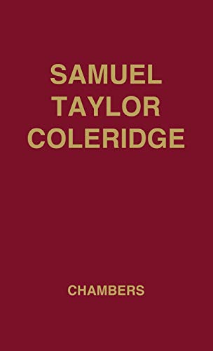 Samuel Taylor Coleridge: A Biographical Study