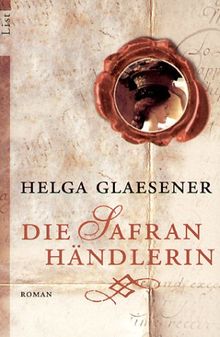 Die Safranhändlerin von Helga Glaesener | Buch | Zustand gut