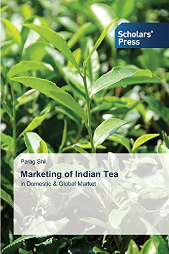 Marketing of Indian Tea: in Domestic & Global Market