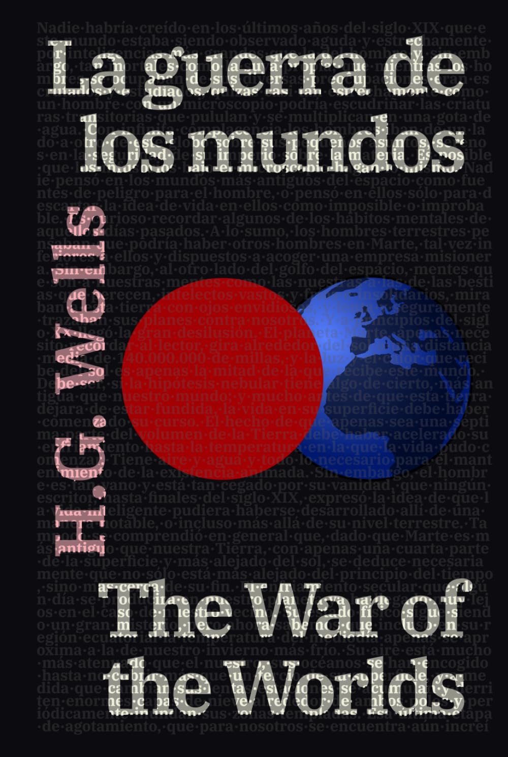 La guerra de los mundos - The War of the Worlds: Texto paralelo bilingüe - Bilingual edition: Inglés - Español / English - Spanish (Ediciones Bilingües, Band 14)