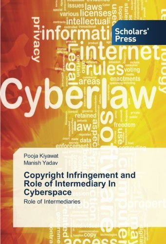 Copyright Infringement and Role of Intermediary In Cyberspace: Role of Intermediaries