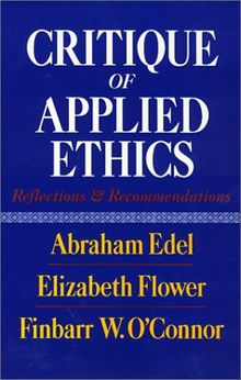 Critique of Applied Ethics: Reflections and Recommendations