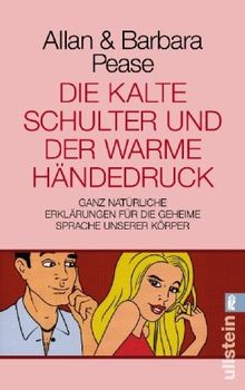 Die kalte Schulter und der warme Händedruck: Ganz natürliche Erklärungen für die geheime Sprache unserer Körper