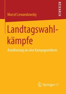 Landtagswahlkämpfe: Annäherung an eine Kampagnenform