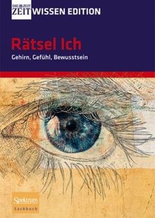 ZEIT WISSEN Edition (Schuber): Rätsel Ich - Gehirn, Gefühl, Bewusstsein