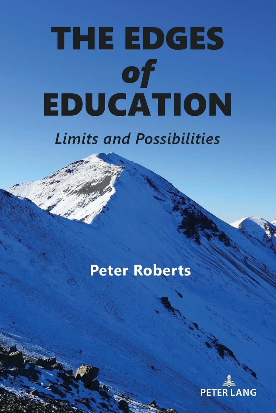 The Edges of Education: Limits and Possibilities (Complicated Conversation, Band 64)