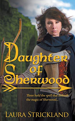 Daughter of Sherwood (Guardians of Sherwood Trilogy, Band 1)