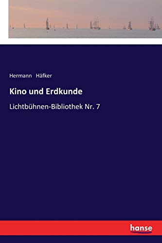 Kino und Erdkunde: Lichtbühnen-Bibliothek Nr. 7
