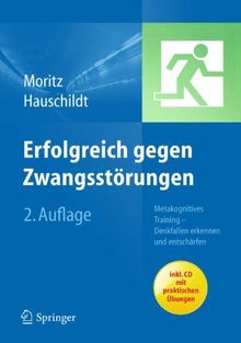 Erfolgreich gegen Zwangsstörungen: Metakognitives Training - Denkfallen erkennen und entschärfen