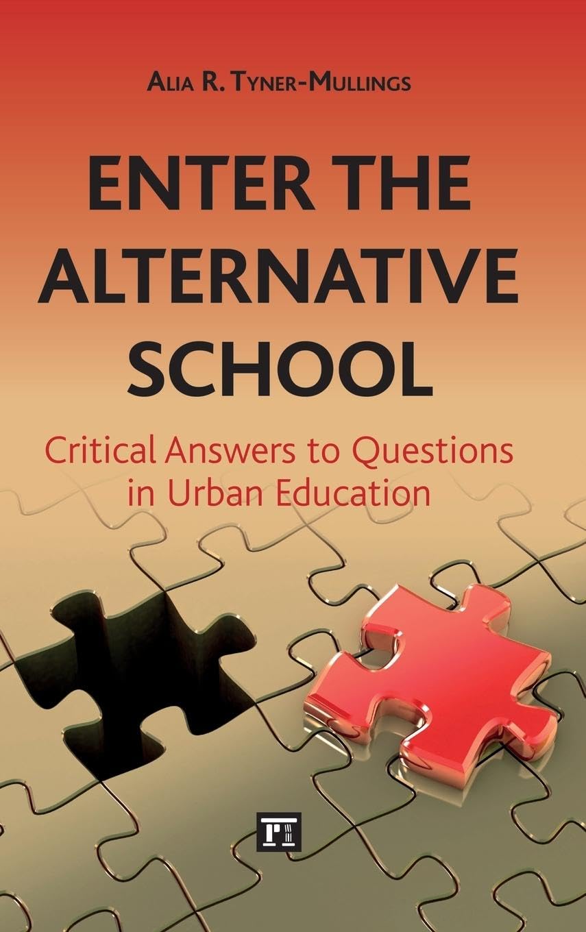 Enter the Alternative School: Critical Answers to Questions in Urban Education