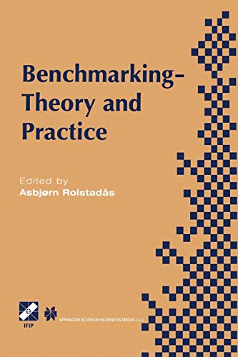 Benchmarking - Theory and Practice (IFIP Advances in Information and Communication Technology)