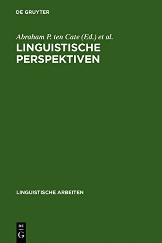 Linguistische Perspektiven: Referate des VII. Linguistischen Kolloquiums, Nijmegen, 26.-30. September 1972 (Linguistische Arbeiten, Band 5)