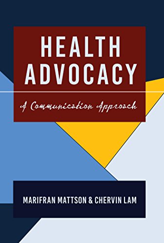 Health Advocacy: A Communication Approach (Health Communication)