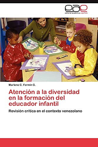 Atención a la diversidad en la formación del educador infantil: Revisión crítica en el contexto venezolano