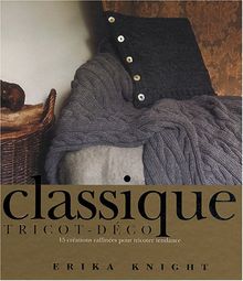 Classique tricot-déco : 15 créations raffinées pour tricoter tendance