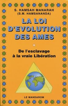 La Loi d'évolution des âmes : de l'esclavage à la vraie libération