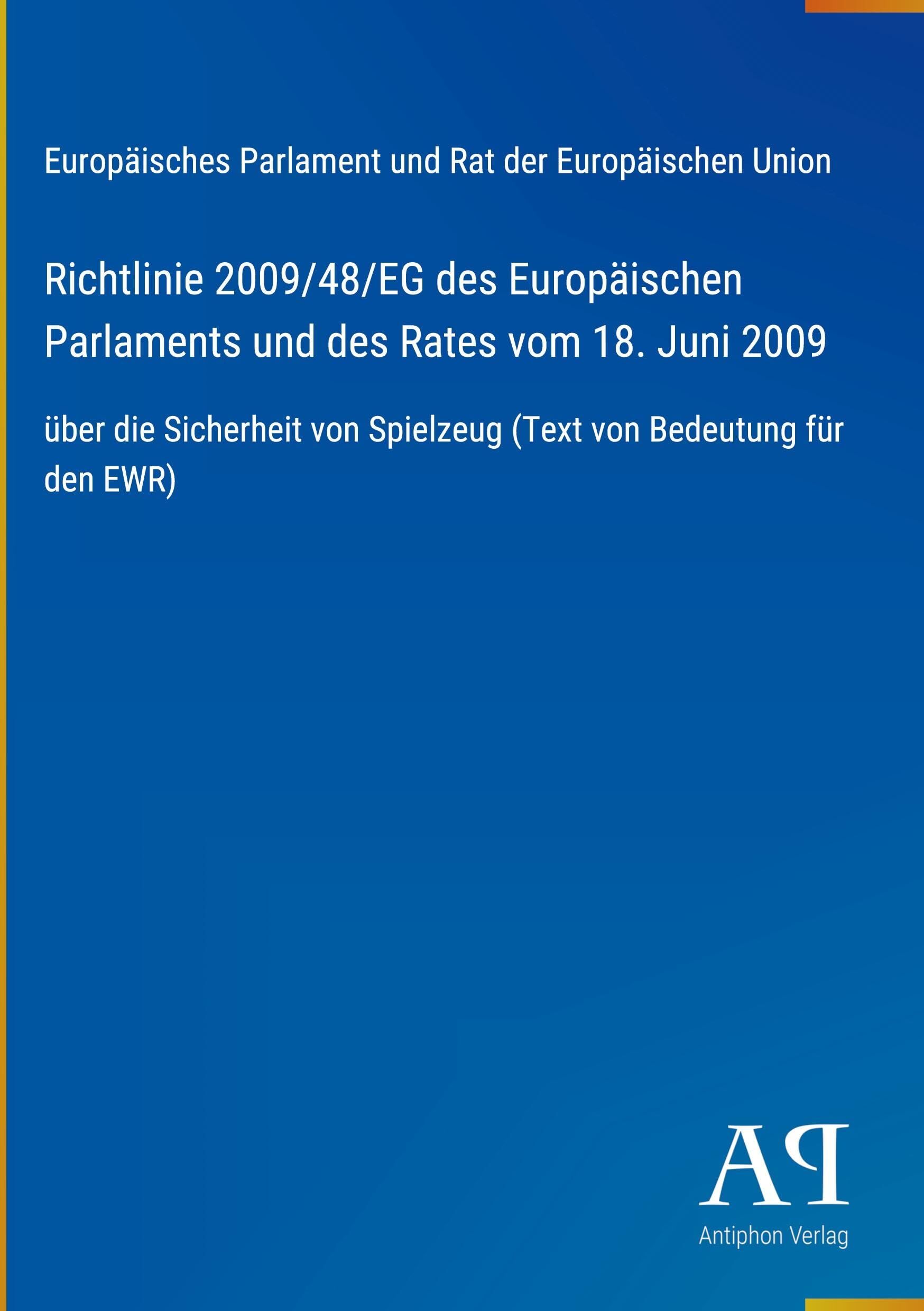 Richtlinie 2009/48/EG des Europäischen Parlaments und des Rates vom 18. Juni 2009