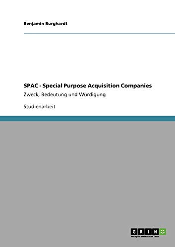 SPAC - Special Purpose Acquisition Companies: Zweck, Bedeutung und Würdigung
