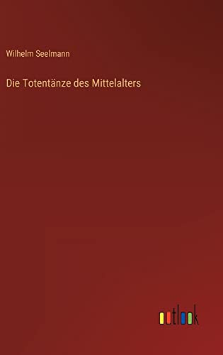 Die Totentänze des Mittelalters