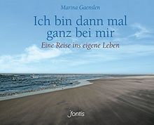 Ich bin dann mal ganz bei mir: Eine Reise ins eigene Leben von Gaenslen, Marina | Buch | Zustand sehr gut