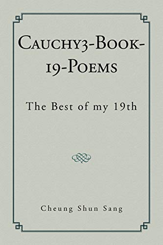 Cauchy3-Book-19-Poems: The Best of my 19th